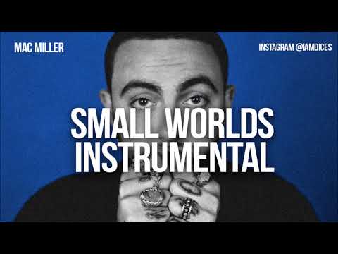 Mac Miller – Small Worlds (Instrumental) Prod By Dices Mac Miller small worlds instrumental