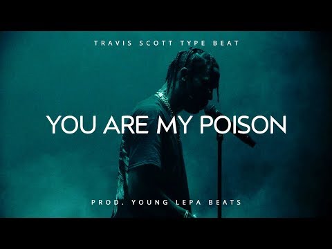 Freebeat: Poison – Free Travis Scott Type Beat (By Dices) poison travis scott type beat