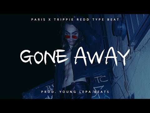 FREE BEAT: Paris & Trippie Redd Beat 2018 – Gone Away (By Young Lepa) trippie redd and paris beat type