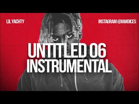Lil Yachty – Untitled ft Youngboy (Instrumental) By Dices Lil Yachty untitled 06 ft Youndboy instrumental