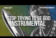 Travis Scott – Stop Trying to Be God (Instrumental) By Dices Travis Scott Stop Trying to Be God Instrumental