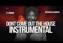 21 Savage – Dont Come Out the House (Instrumental) By Dices 21 savage dont come out the house instrumental