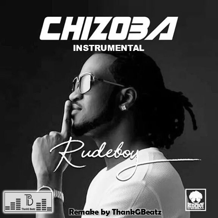 Rudeboy-Chizoba Download Instrumental(Prod by thankG) Rudeboy-Chizoba Download Instrumental(Prod by thankG)