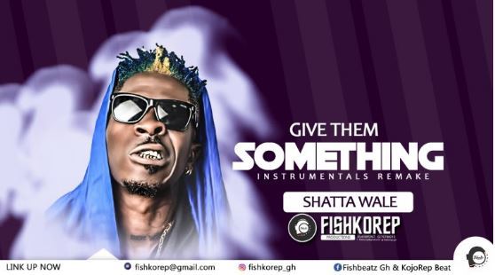 Shatta Wale – Give Dem Something (Instrumental) (By FishKorep) Shatta Wale Give dem Something instrumental