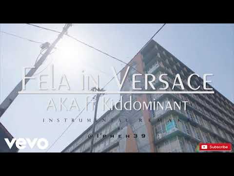 AKA ft Kiddominant – Fela In Versace (Instrumental) aka fela in versace ft kiddominant instrumental