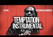 Future – Temptation Instrumental (Prod By Dices) Future Temptation Instrumental