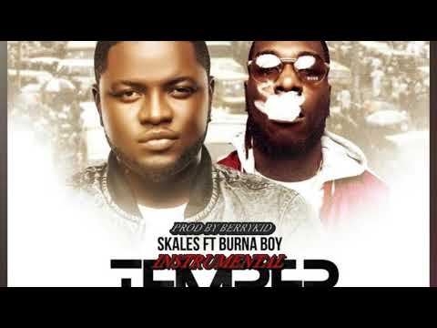 Skales ft Burna Boy – Temper (Instrumental) Skales Temper Instrumental