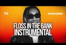 INSTRUMENTAL: Tyga – Floss In The Bank Tyga Floss In The Bank Instrumental
