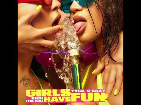 INSTRUMENTAL: Tyga – Girls Have Fun ft. G-Eazy, Rich The Kid Tyga Girls Have Fun Instrumental