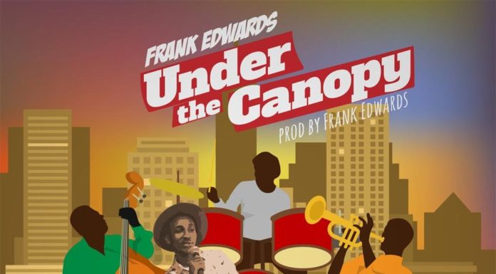 Frank Edwards – Under The Canopy (Instrumental) Frank Edwards Under The Canopy Instrumental