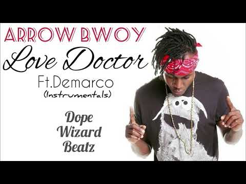 Arrow Bwoy – Love Doctor (Instrumental) ft Demarco Arrow Bwoy - Love Doctor ft Demarco(Instrumentals Remake By Dope Wizard)