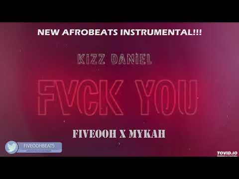 Download Instrumental: Kizz Daniel – Fvck You Kizz Daniel Fuck You Instrumental