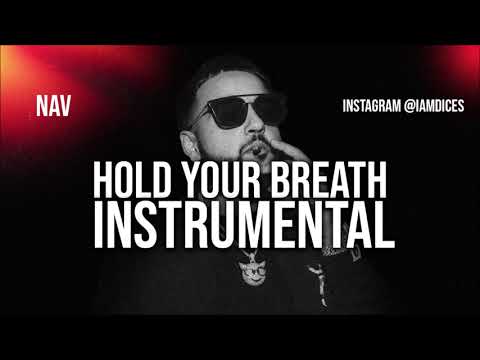 NAV – Hold Your Breath (Instrumental) ft. Gunna NAV Hold Your Breath ft. Gunna Instrumental