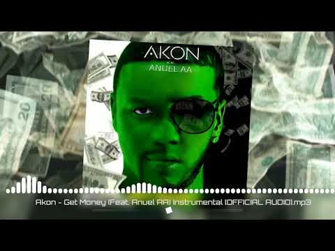 Akon – Get Money (Instrumental) Ft. Anuel AA Akon - Get Money (Feat. Anuel AA) Instrumental