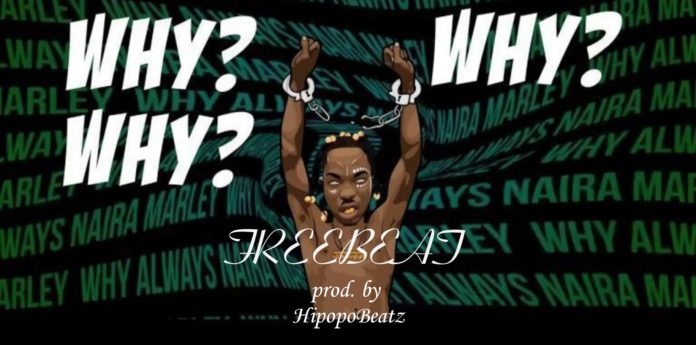 Naira Marley Why Instrumental Naira Marley Why Instrumental
