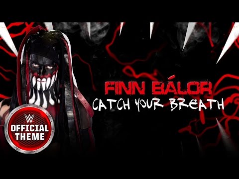 Finn Bálor – Catch Your Breath WWE Theme Song Download Finn Bálor Catch Your Breath