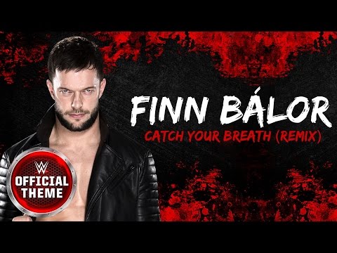 Finn Bálor - Catch Your Breath Finn Bálor Catch Your Breath