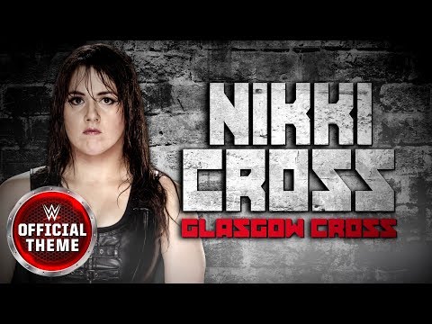 Nikki Cross – Glasgow Cross WWE Theme Song Download Nikki Cross Glasgow Cross