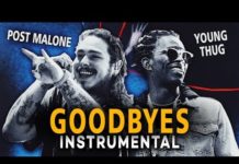 Post Malone & Young Thug – Goodbyes (Instrumental) Post Malone & Young Thug - Goodbyes (Instrumental)