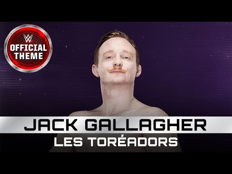 Jack Gallagher – Les Toréadors (WWE Theme Song Download) Jack Gallagher Les Toréadors