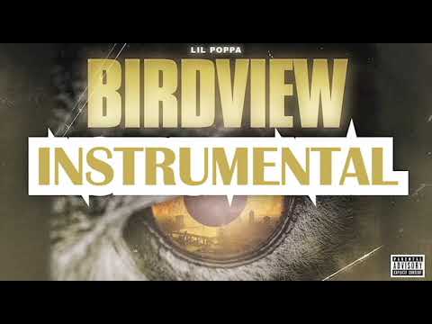 Lil Poppa – Birdview (Instrumental) Lil Poppa Birdview (INSTRUMENTAL)
