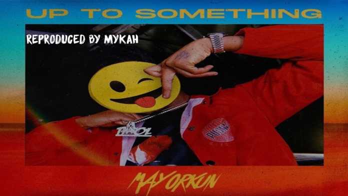 Mayorkun Up to Something Instrumental Mayorkun Up to Something Instrumental