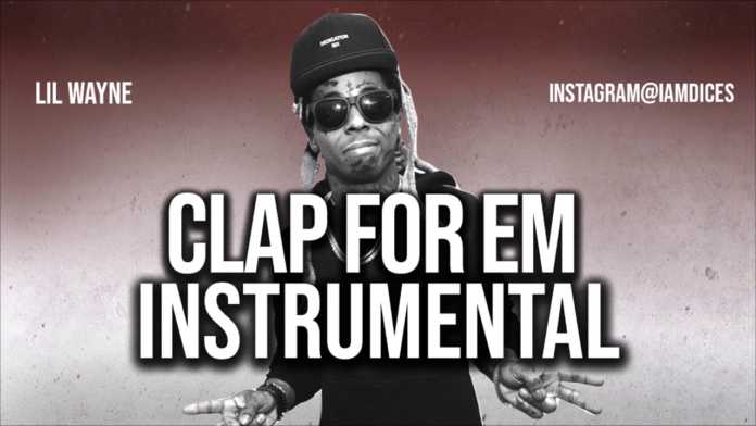 Lil Wayne - Clap For Em (Instrumental)