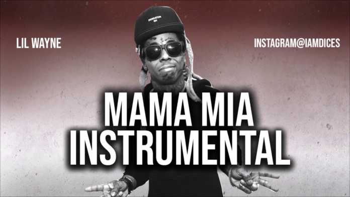 Lil Wayne - Mama Mia (Instrumental)