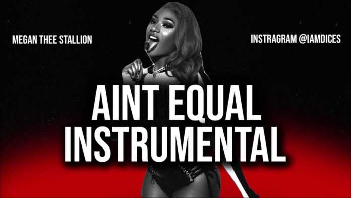 Megan Thee Stallion - Aint Equal (Instrumental)