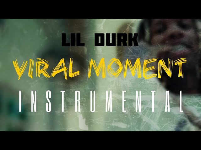 Lil Durk Movement Lyrics Lil Durk - Viral Moment (Instrumental) - Instrumentalstv