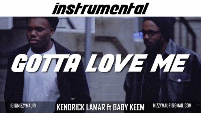 Kendrick Lamar ft. Baby Keem - Gotta Love Me (Instrumental)