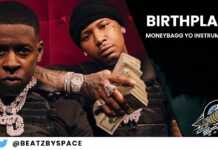 MoneyBagg Yo ft Blac Youngsta – Birthplace (Instrumental)