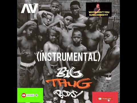 AV - Big Thug Boys (instrumental) - Instrumentalstv