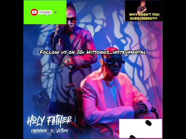 Mayorkun & Victony - Holy Father (instrumental)