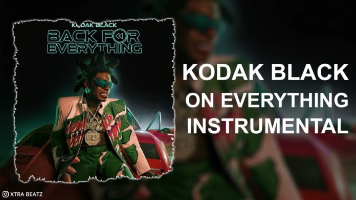 Kodak Black - On Everything (Instrumental)