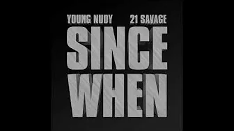 21 Savage Ft Young Nudy – Since When (Instrumental)