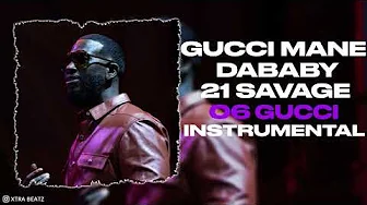 Gucci Mane Ft Da baby And 21 Savage – 06 Gucci (Instrumental)