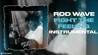 Rod Wave – Fight The Feeling (Instrumental)