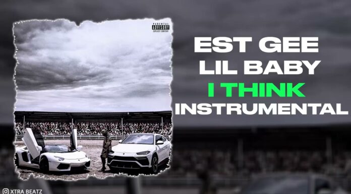 EST Gee & Lil Baby I Think Instrumental