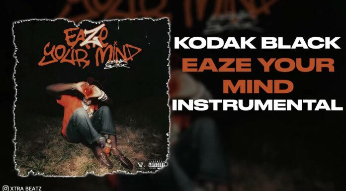 Kodak Black Eaze Your Mind Instrumental