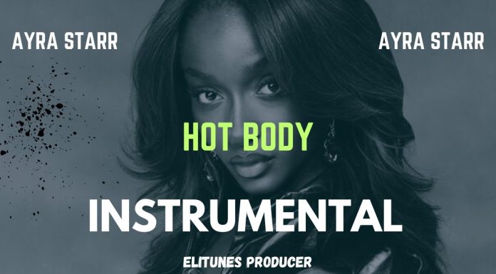 Ayra Starr – Hot Body Instrumental
